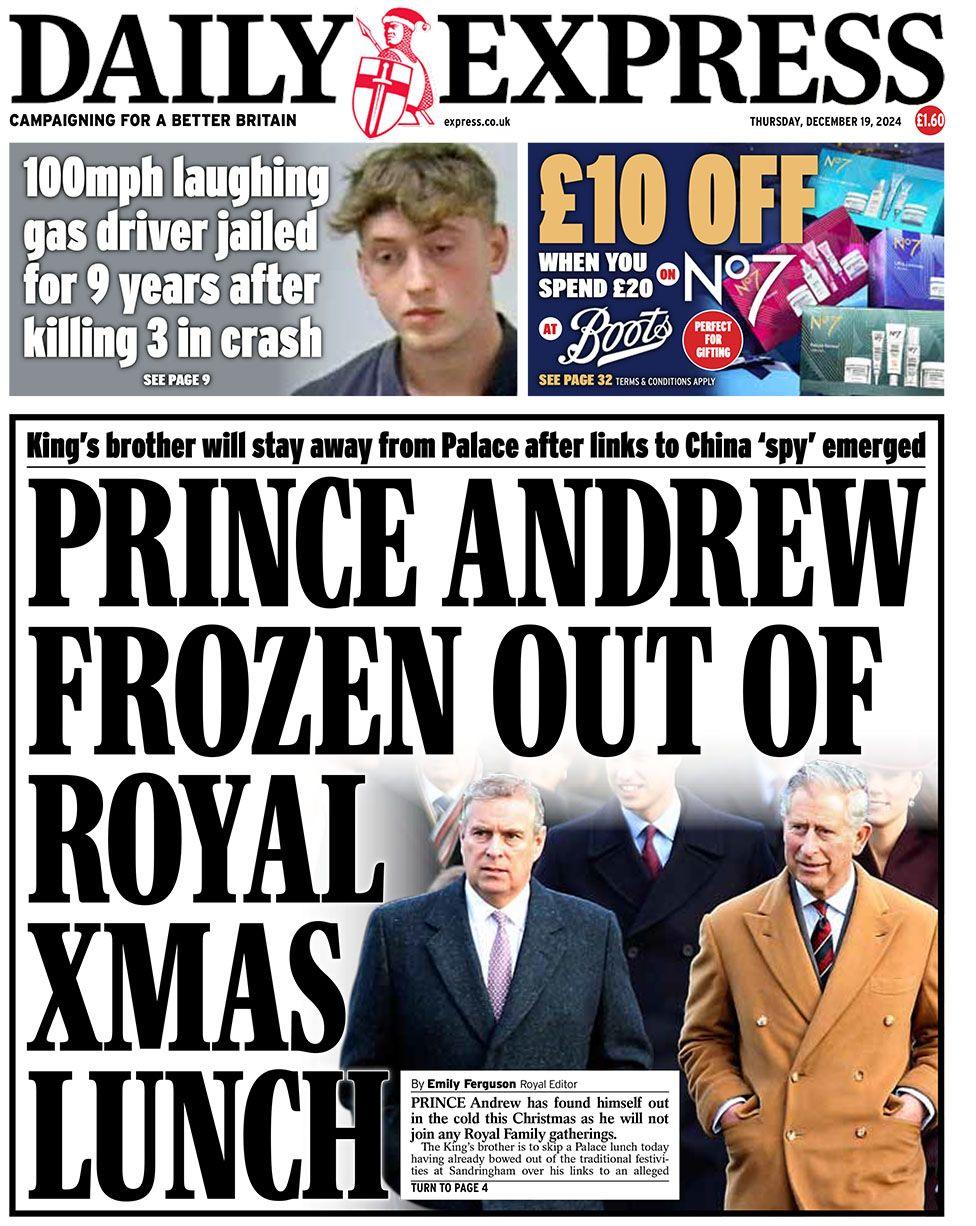 The main headline on the front page of the Daily Express reads: "Prince Andrew frozen out of royal Xmas lunch"