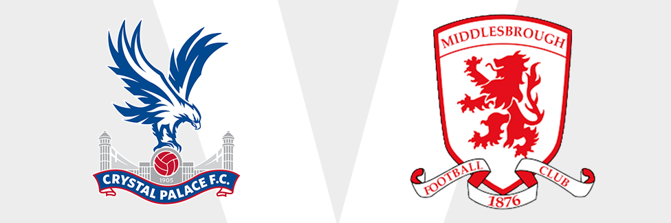 Crystal Palace v Middlesbrough