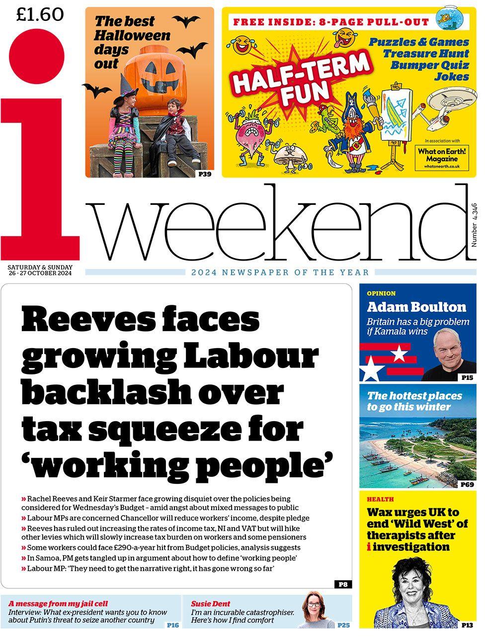 The headline on the front page of the i newspaper reads: "Reeves faces growing Labour backlash over tax squeeze for 'working people'"