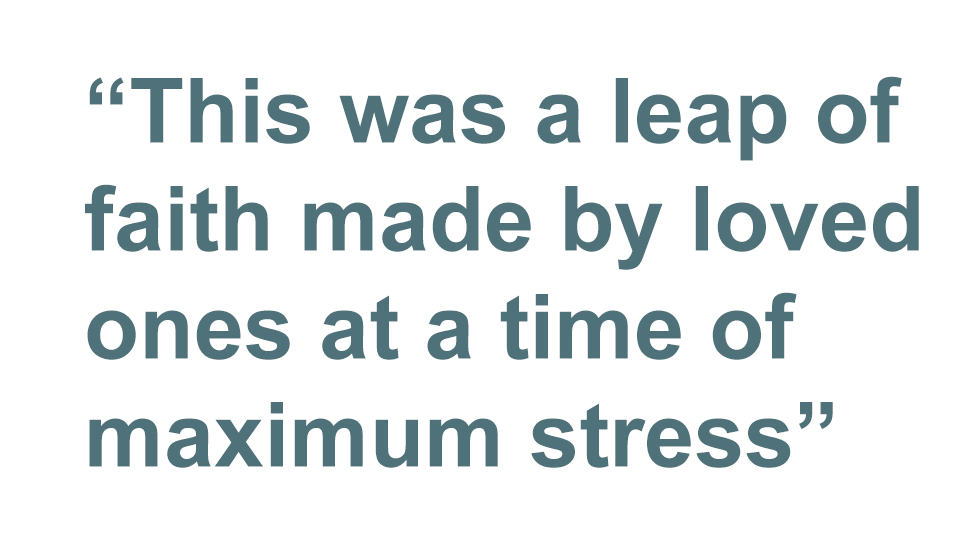 quote: this was a leap of faith by families at a time of maximum stress