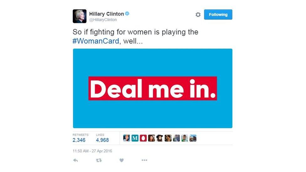 Hillary tweets "So if fighting for women is playing the #WomanCard, well…. Deal me in"