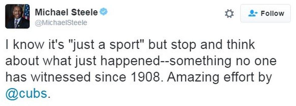 @MichaelSteele tweets: "I know it's "just a sport" but stop and think about what just happened--something no one has witnessed since 1908. Amazing effort by @cubs."