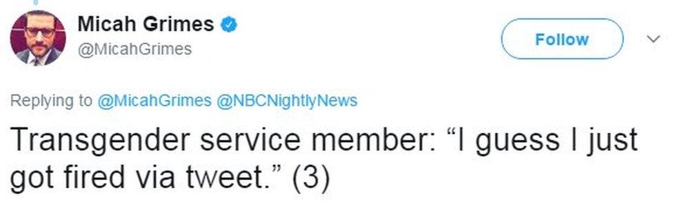 Tweet from NBC's Micah Grimes reads: "Transgender service member: "I guess I just got fired via tweet"