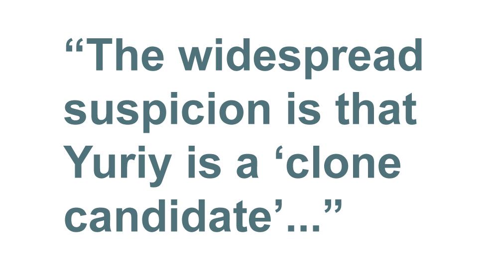 Quotebox: The widespread suspicion is that Yuriy is a 'clone candidate'