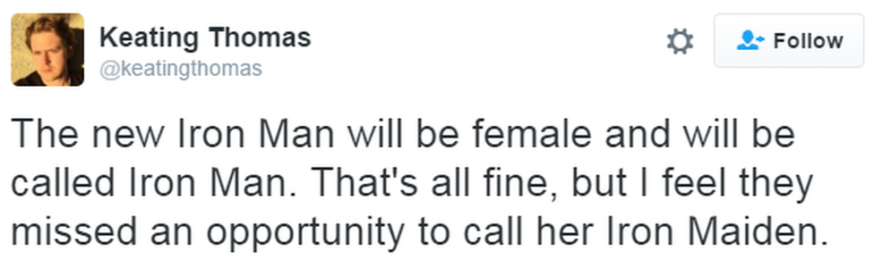 A tweet reads: "The new Iron Man will be female and will be called Iron Man. That's all fine, but I feel they missed an opportunity to call her Iron Maiden."