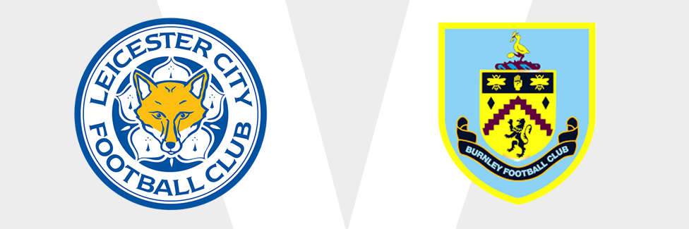 Leicester v Burnley