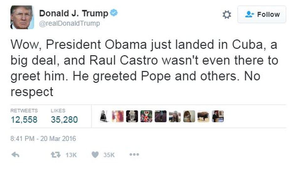 Tweet by Donald Trump reading: "Wow, President Obama just landed in Cuba, a big deal, and Raul Castro wasn't even there to greet him. He greeted Pope and others. No respect"