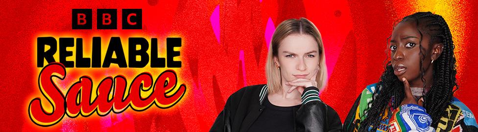 Banner for BBC podcast Reliable Sauce with Kirsty and Jonelle. Kirsty, a young white woman, is on the left, her shoulder-length blonde hair is parted in the centre and she's got one hand pressed to her chin, giving a mock-serious expression. Jonelle, a young black woman, is next to her, a finger pressed to her chin and giving a quizzical look. She's got long black hair, half-up, half-down and styled curly. She's wearing a very colourful jacket. To their left is a logo for the show.