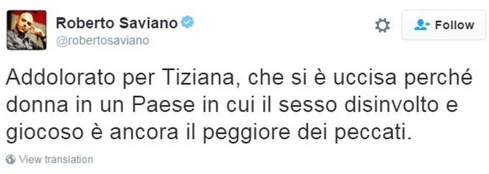 "I grieve for Tiziana, who killed herself because she was a woman in a country where uninhibited and playful sex is still the worst of sins"