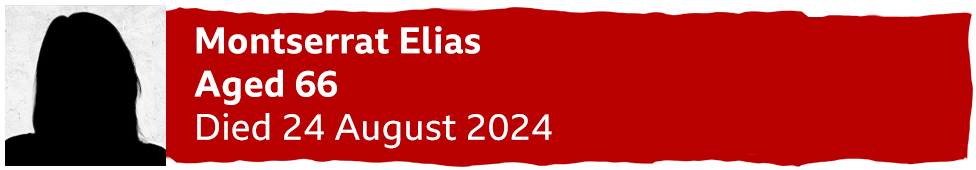 A banner with a silhouette of a woman reading "Montserrat Elias, aged 66, died 24 August 2024"