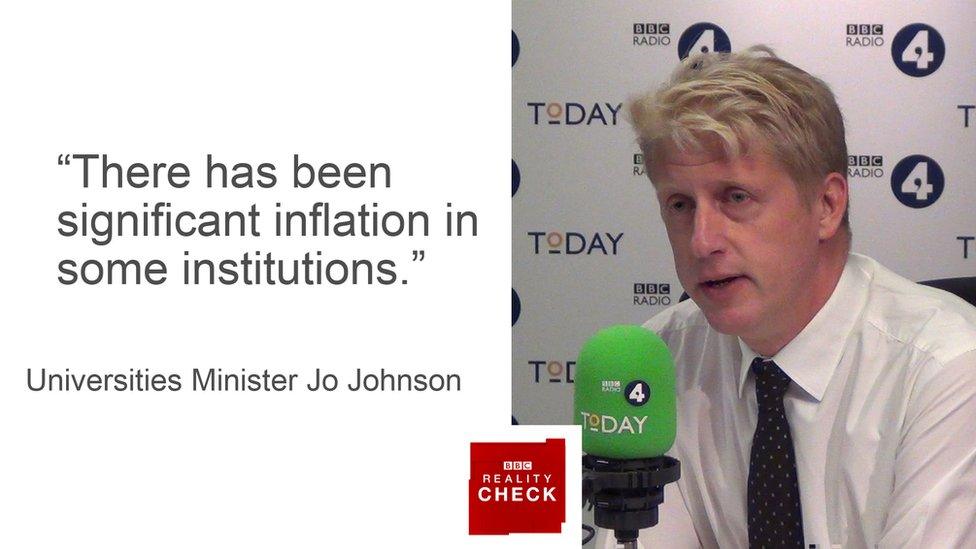 Jo Johnson saying: There has been significant inflation in some institutions