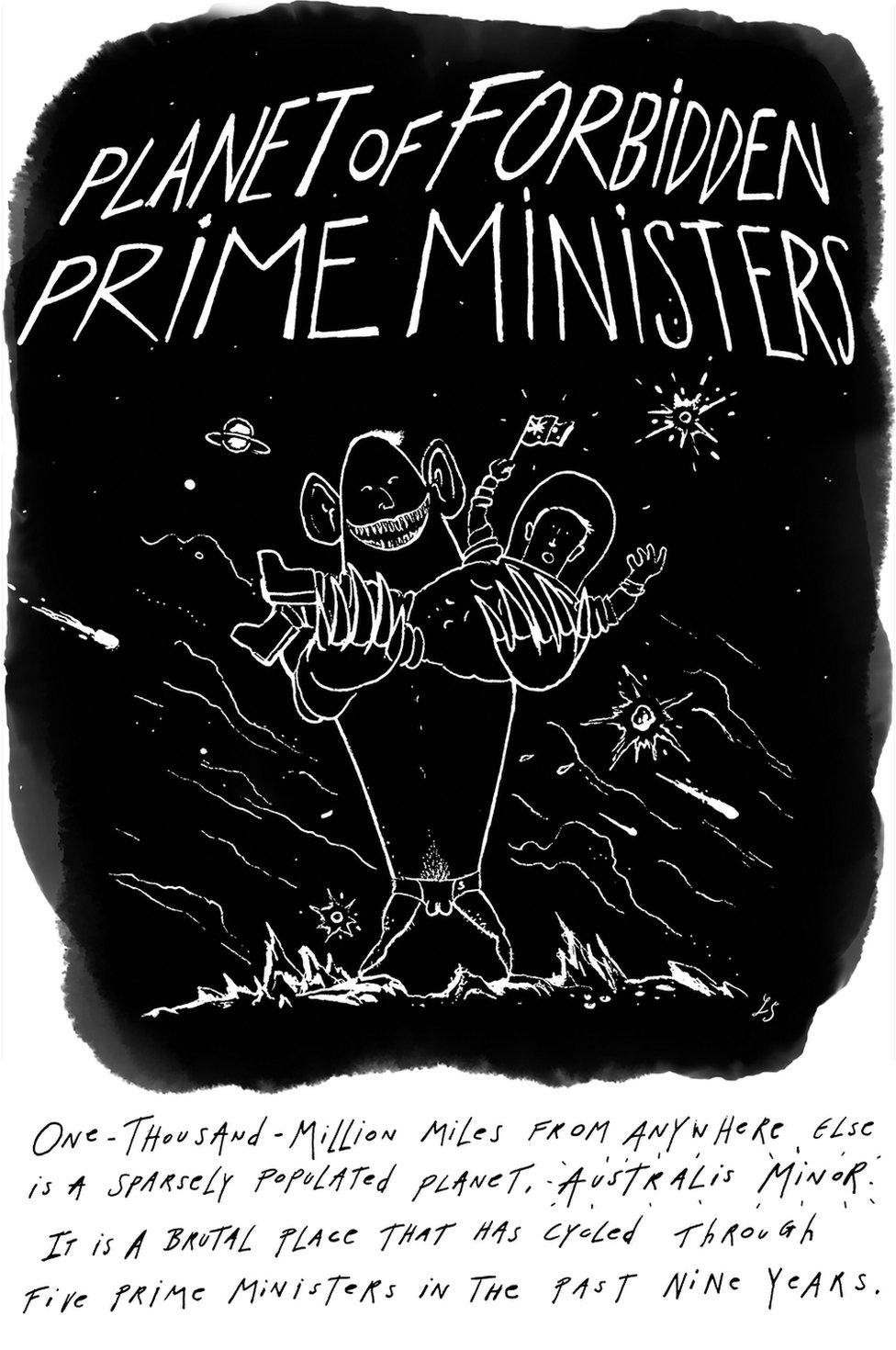 One-thousand-million miles from anywhere else is a sparsely populated planet, Australis Minor, that has gone through five prime ministers in the past nine years