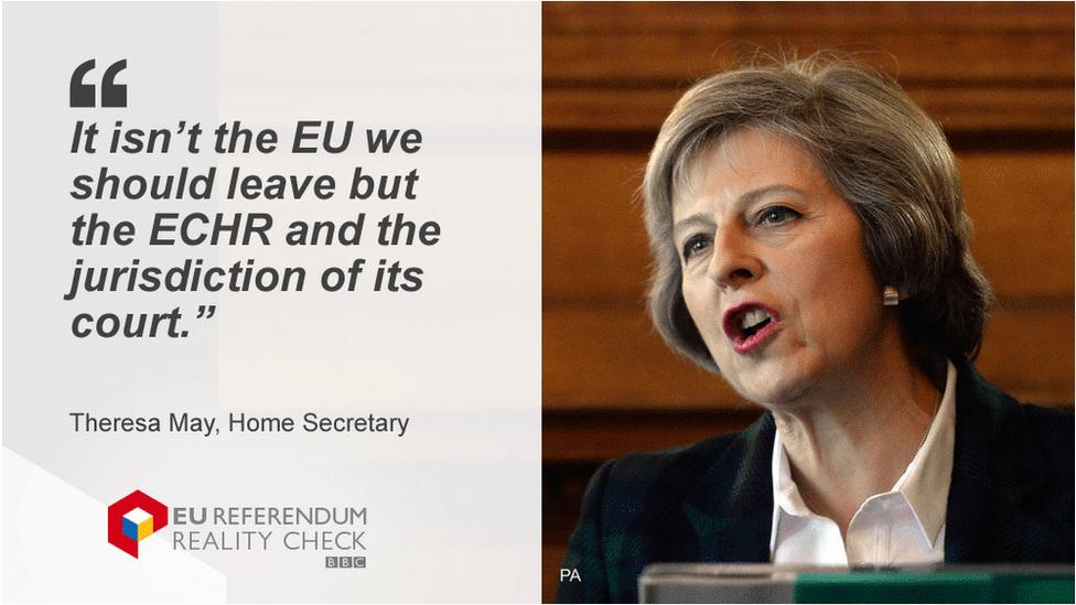 Theresa May saying: It isn't the EU we should leave but the ECHR and the jurisdiction of its court.