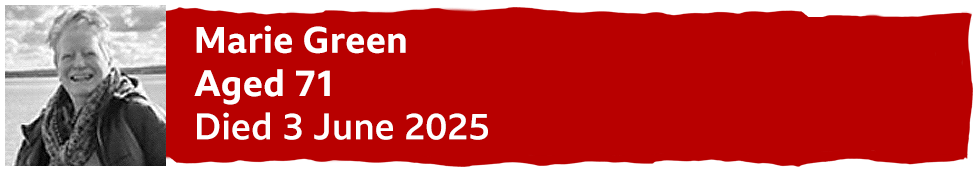 A banner with a photo of Marie Green reading "aged 71, died 3 June 2025"