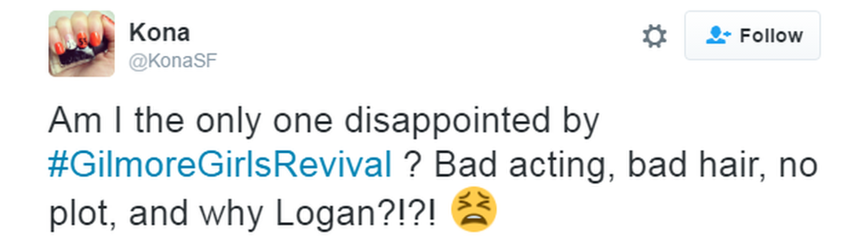 Tweet reading: Am I the only one disappointed by Gilmore Girls Revival? Bad acting, bad hair, no plot, and why Logan?