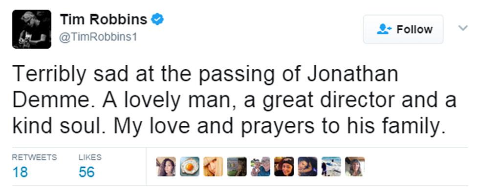 Tim Robbins tweet: "Terribly sad at the passing of Jonathan Demme. A lovely man, a great director and a kind soul. My love and prayers to his family."