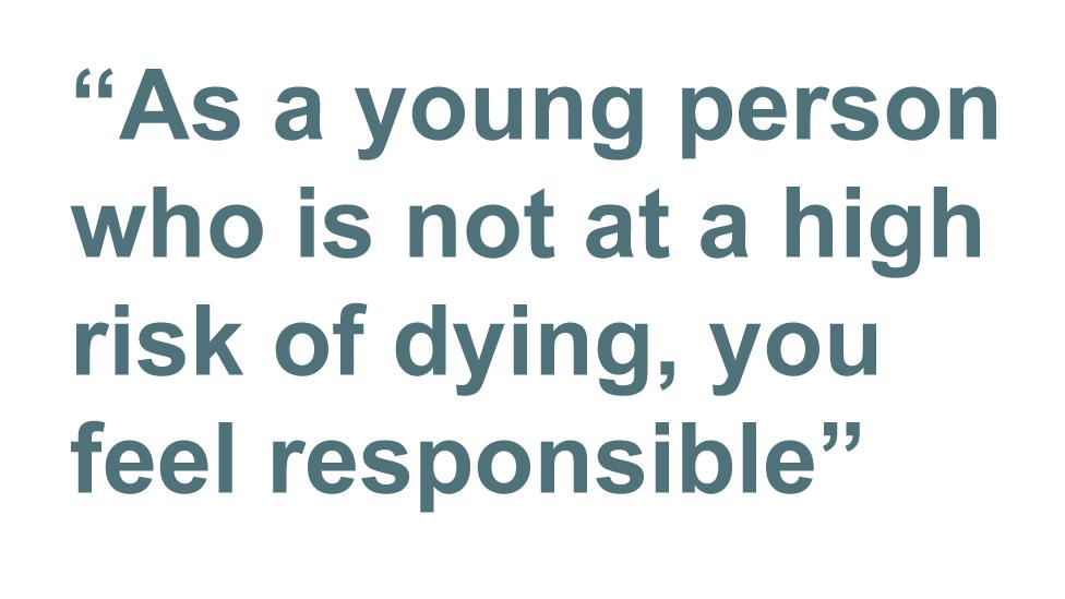 Quotebox: As a young person who is not at a high risk of dying, you feel responsible