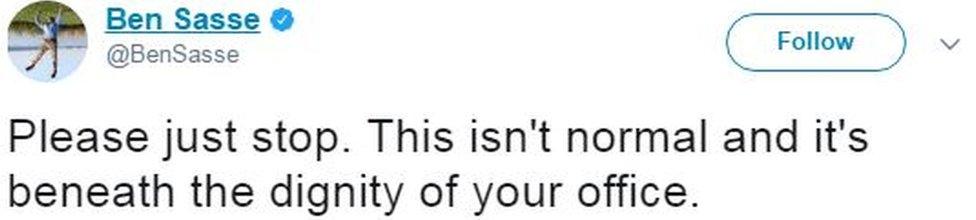 Nebraska Republican Senator Ben Sasse tweets: "Please just stop. This isn't normal and it's beneath the dignity of your office."