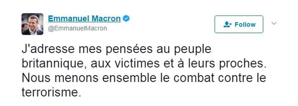 Macron: "I send my thoughts to the British people, the victims and their loved ones. Together we carry out this fight against terrorism."