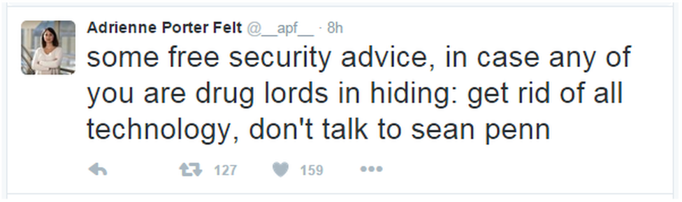 A tweet reads: "some free security advice, in case any of you are drug lords in hiding: get rid of all technology, don't talk to sean penn