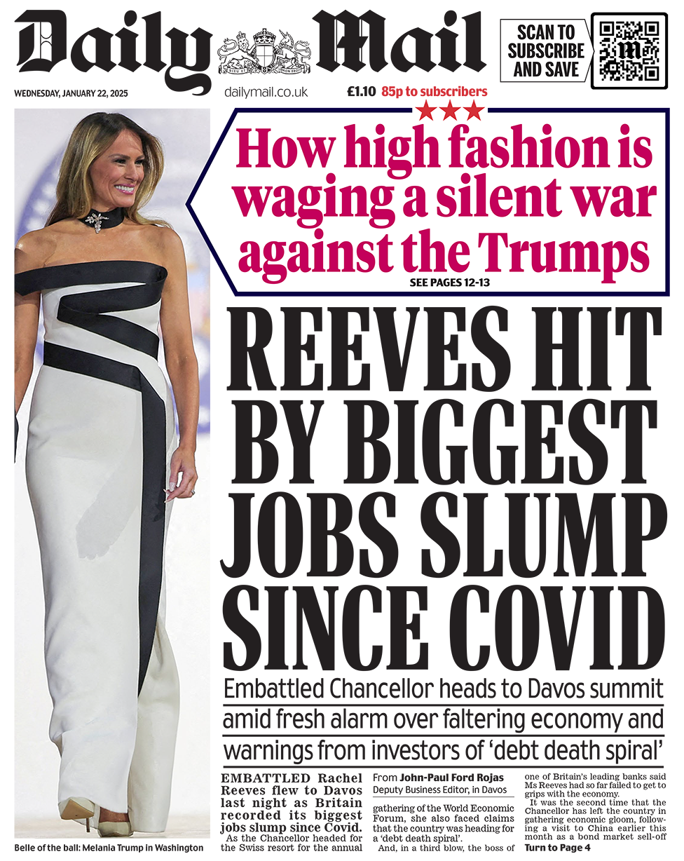 The headline in the Mail reads: "Reeves hit by biggest jobs slump since Covid". 