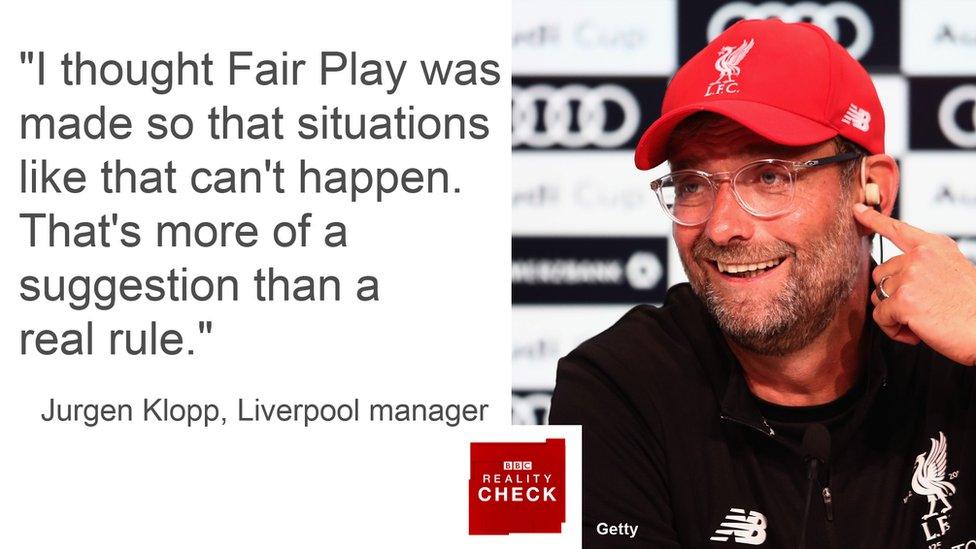 Jurgen Klopp saying: I thought Fair Play was made so that situations like that can't happen. That's more of a suggestion than a real rule.