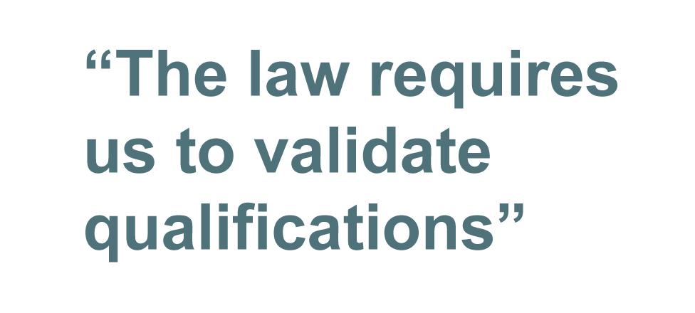 Quotebox: The law requires us to validate qualifications