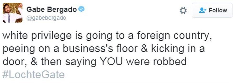 "white privilege is going to a foreign country, peeing on a business's floor & kicking in a door, & then saying YOU were robbed #LochteGate"