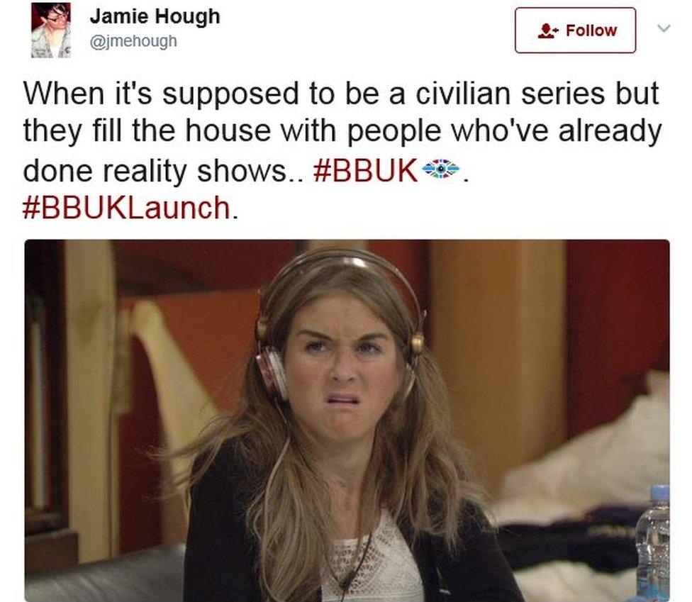 Jamie's tweet: When it's supposed to be a civilian series but they fill the house with people who've already done reality shows