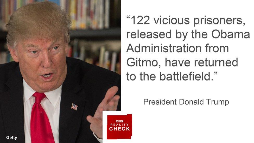 Donald Trump saying: 122 vicious prisoners, released by the Obama Administration from Gitmo, have returned to the battlefield