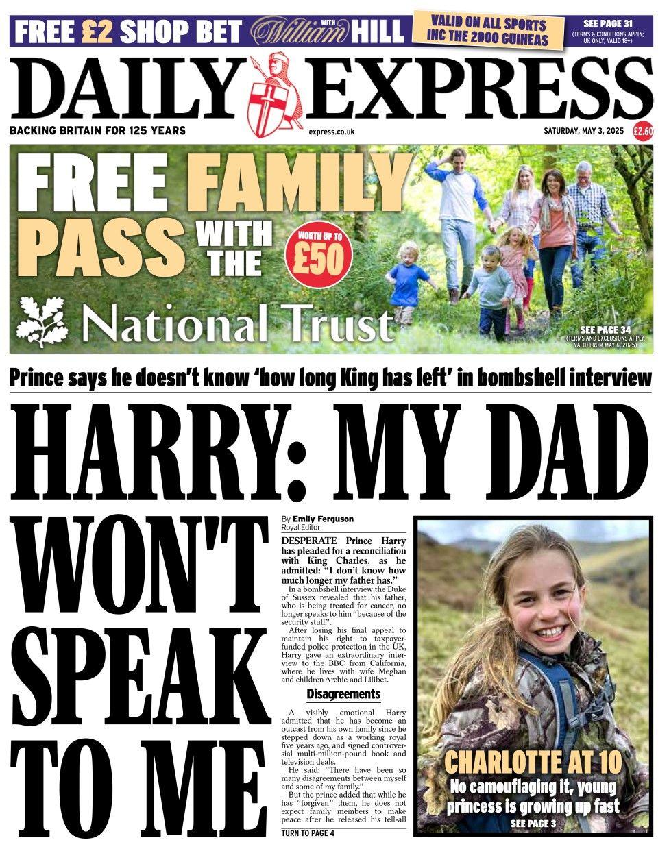 The headline in the Daily Express reads: Harry: My dad won't speak to me
