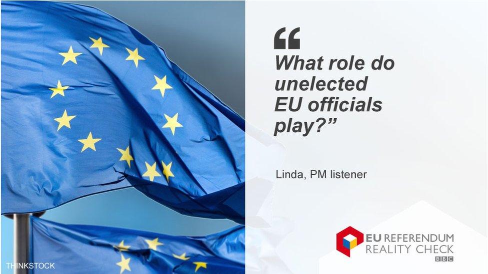 Linda asking: "What role do unelected EU officials play?"