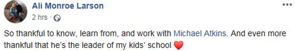 Facebook post: 'So thankful to know, learn from, and work with Michael Atkins. And even more thankful that he's the leader of my kids' school ❤️'