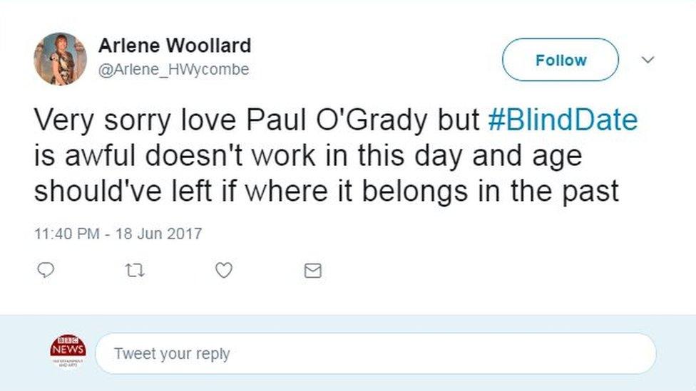 Tweet: "Very sorry love Paul O'Grady but Blind Date is awful doesn't work in this day and age should've left it where it belongs in the past