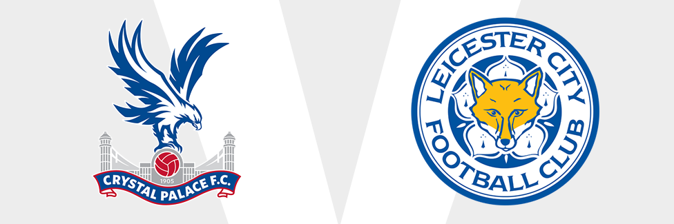 Crystal Palace v Leicester