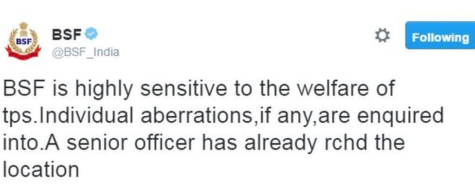 BSF is highly sensitive to the welfare of tps.Individual aberrations,if any,are enquired into.A senior officer has already rchd the location