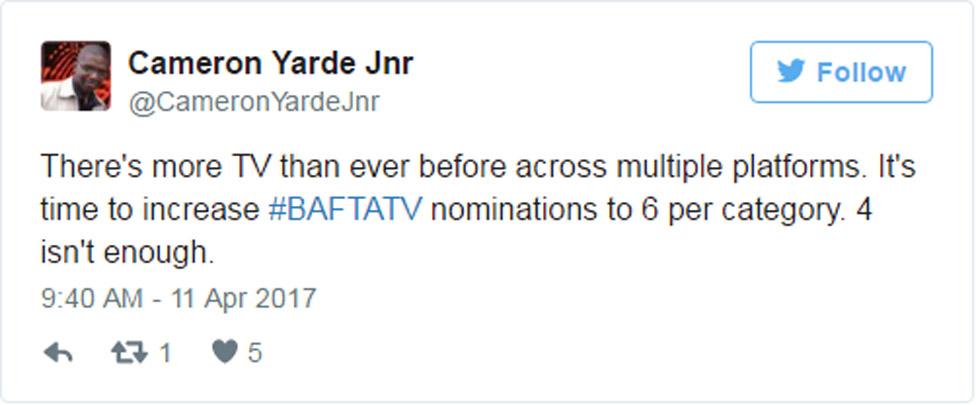 Tweet: "There's more TV than ever before across multiple platforms. It's time to increase #BAFTATV nominations to 6 per category. 4 isn't enough."