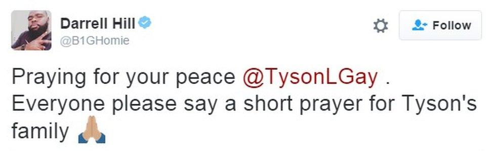 "Praying for your peace @TysonLGay . Everyone please say a short prayer for Tyson's family"