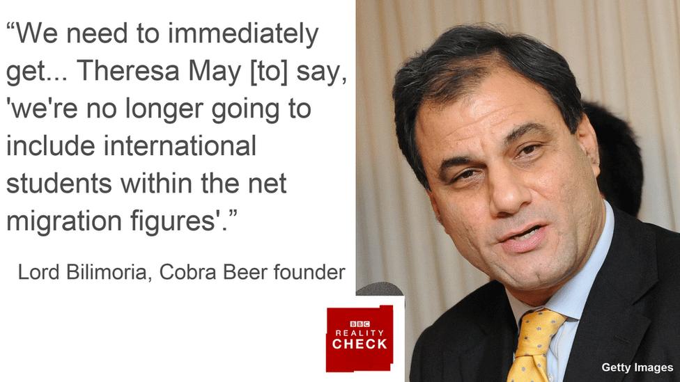 Lord Bilimoria saying: We need to immediately get... Theresa May [to] say, 'we're no longer going to include international students within the net migration figures'