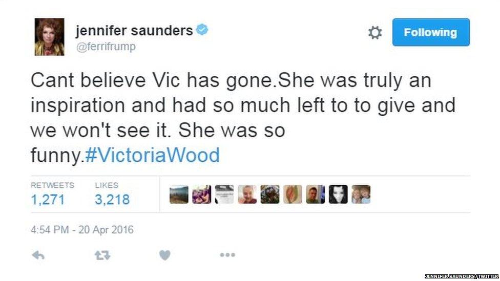 Jennifer Saunders tweet: Can't believe Vic has gone. She was truly an inspiration and had so much left to give and we won't see it. She was so funny.