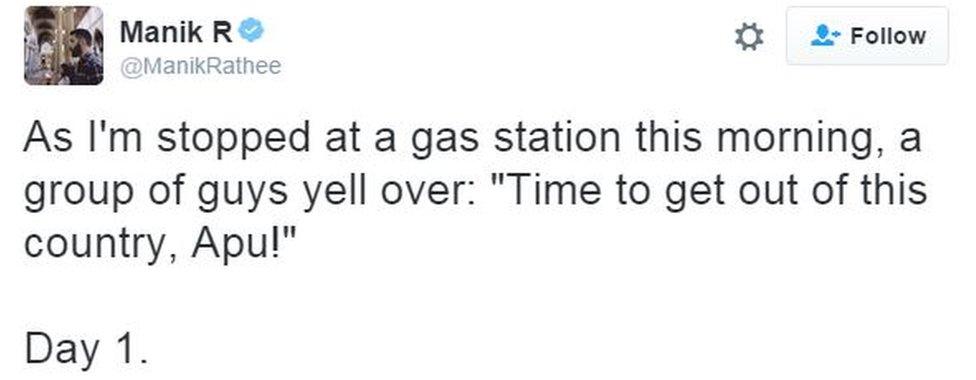 Tweet from user ManikRathee reads: "As I'm stopped at a gas station this morning, a group of guys yell over: 'Time to get out of this country, Apu!' Day 1"