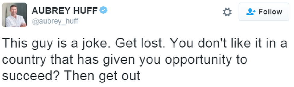 A tweet reads: "This guy is a joke. Get lost. You don't like it in a country that has given you opportunity to succeed? Then get out"