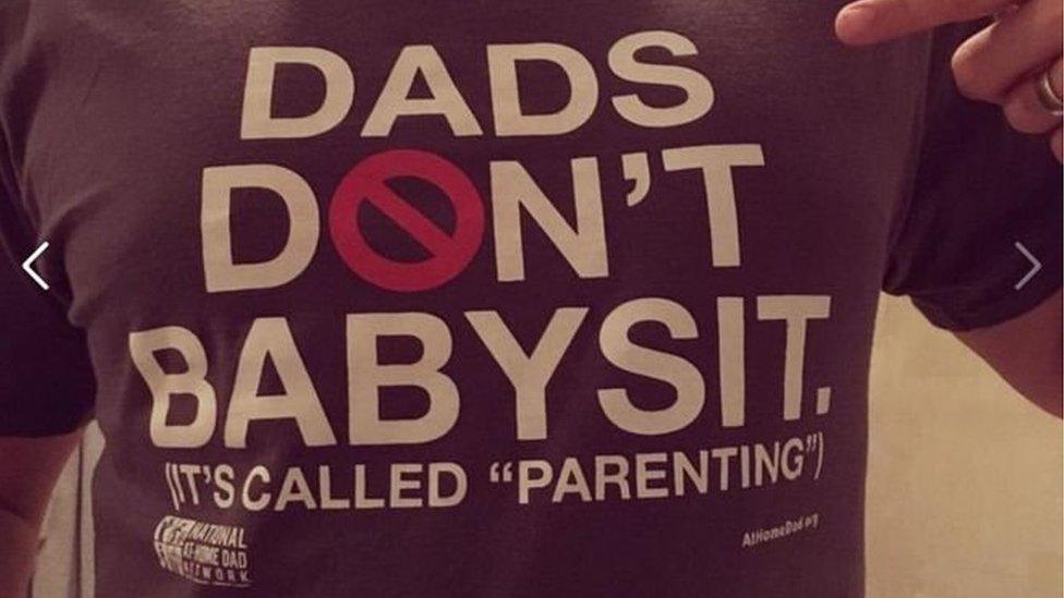 T-shirt slogan reads: Dad's don't babysit, it's called parenting.