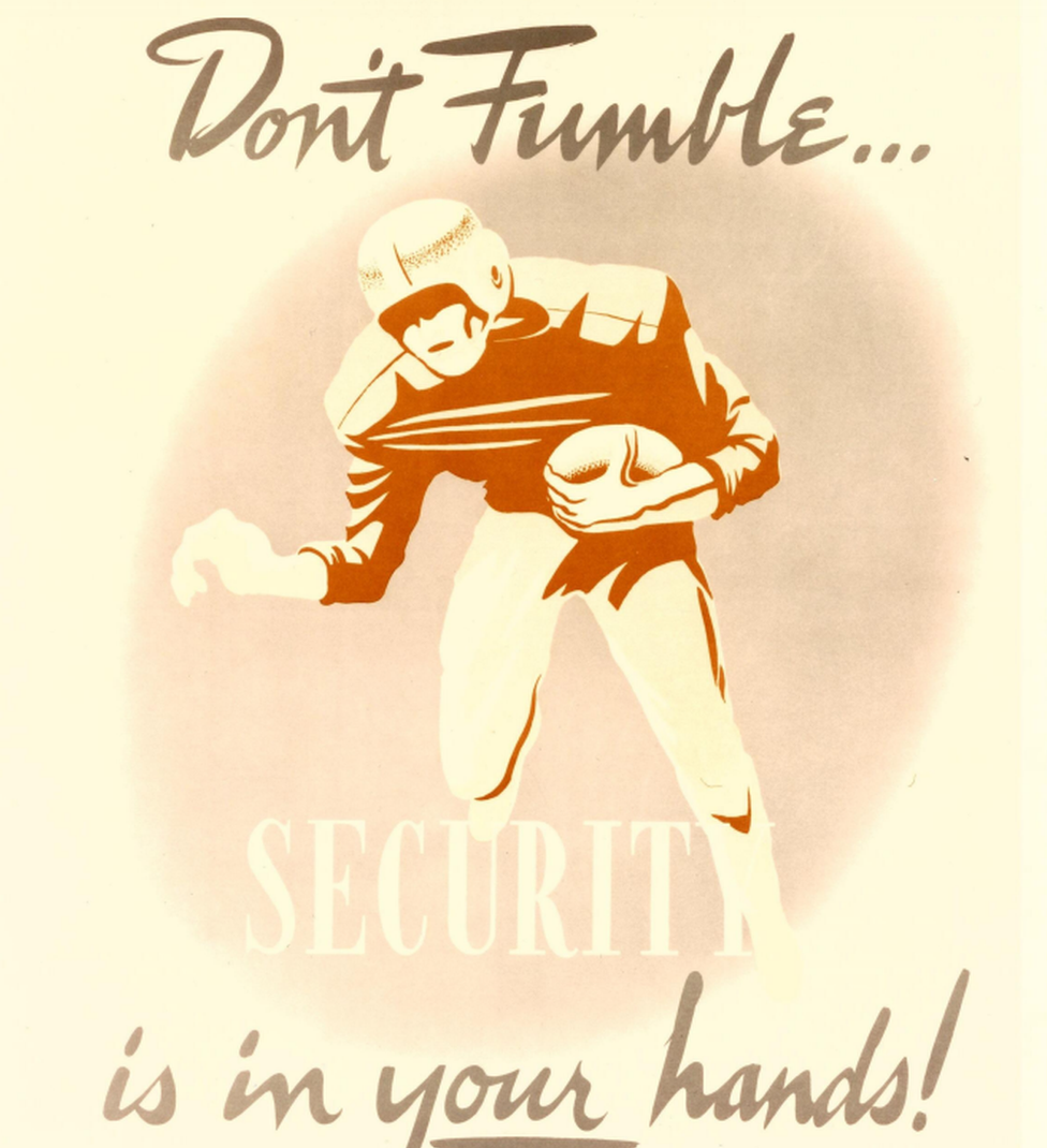 "Don't fumble - security is in your hands"