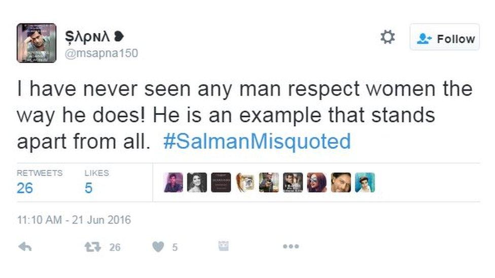 I have never seen any man respect women the way he does! He is an example that stands apart from all. #SalmanMisquoted