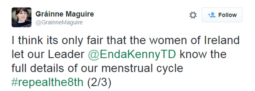 Tweet by Grainne Maguire:"I think its only fair that the women of Ireland let our Leader @EndaKennyTD know the full details of our menstrual cycle #repealthe8th (2/3)"