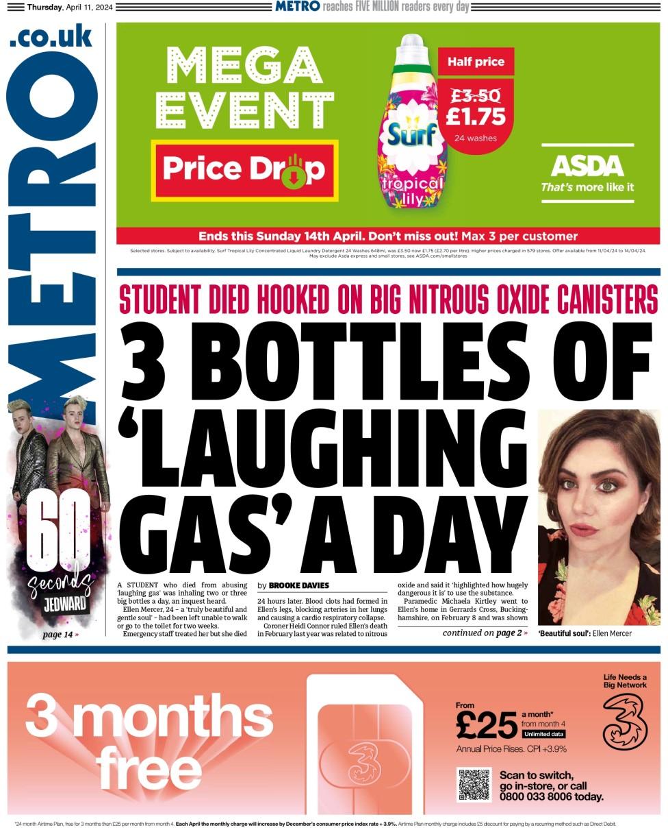 The headline in the Metro reads: 3 bottles of laughing gas a day