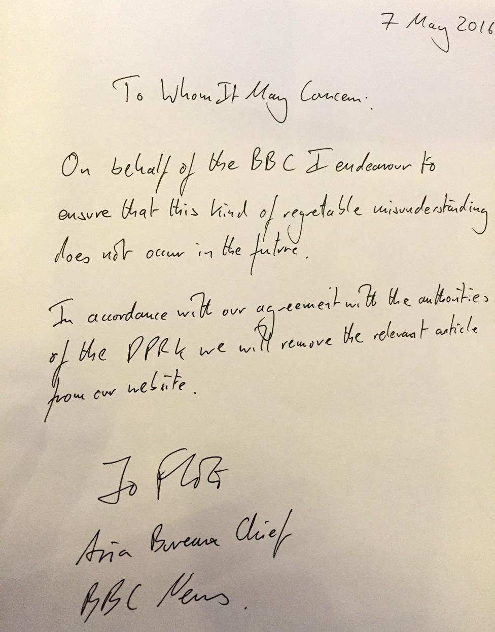 Letter from Jo Floto reading: On behalf of the BBC I endeavour to ensure that this kind of regrettable misunderstanding does not occur in the future. In accordance with our agreement with the authorities of the DPRK we will removed the relevant article from our website. Jo Floto, Asia bureau chief. BBC News.