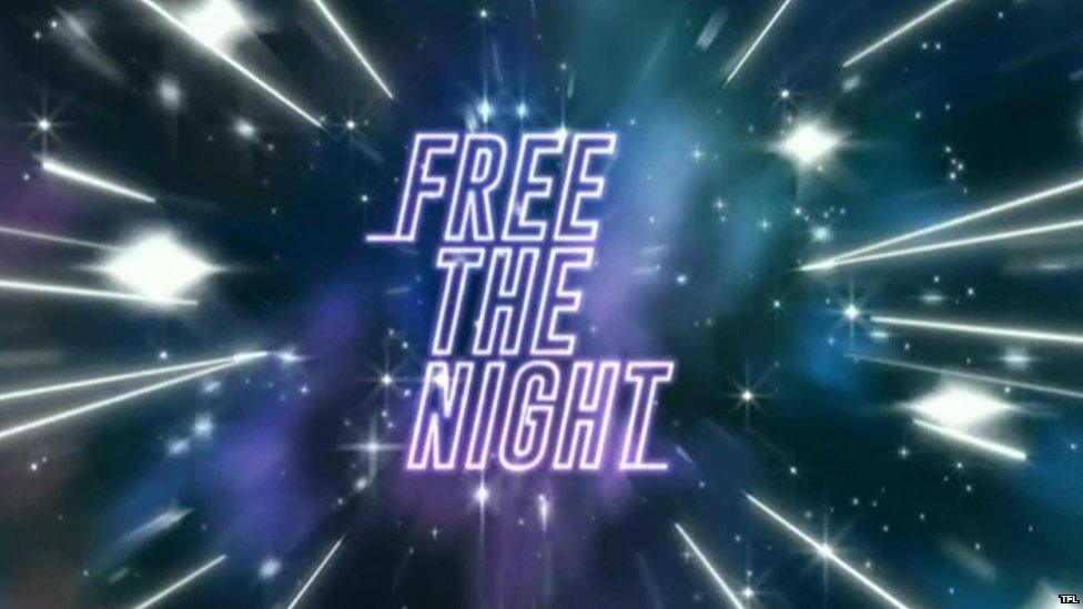 TfL slogan saying 'Free the Night'