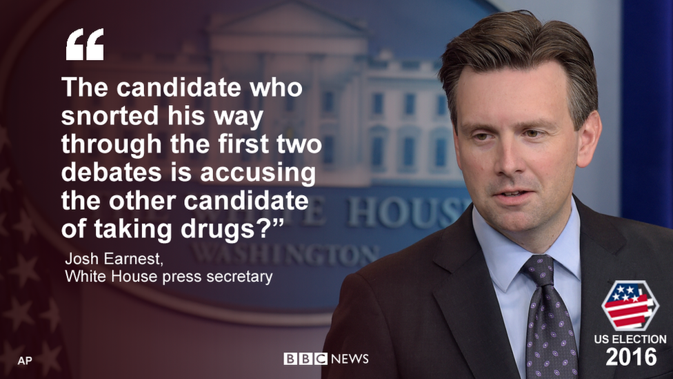 A graphic showing a quote from White House press secretary Josh Earnest, who said: "The candidate who snorted his way through the first two debates is accusing the other candidate of taking drugs?"